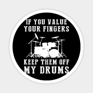 March to the Beat: Keep Your Hands Off My Drum! Magnet